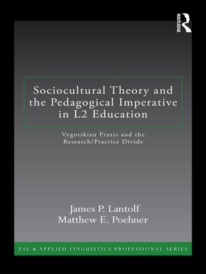 cover image of Sociocultural Theory and the Pedagogical Imperative in L2 Education